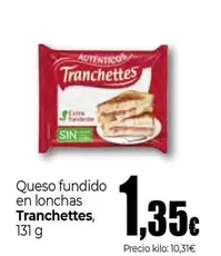 Tranchettes - Queso Fundido En Lonchas