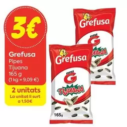 Grefusa - Pipes Tijuana
