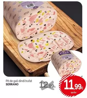 Serrano - Pit De Gall Dindi Trufat