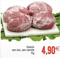 Xamón Sen Óso, Sen Xarrete