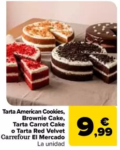 Carrefour El Mercado - Tarta American Cookies, Brownie Cake, Tarta Carrot Cake O Tarta Red Velvet