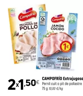 Campofrío - Extrajugosa Pernil Cuit O Pit De Pollastre