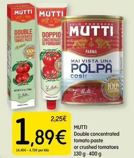 Mutti - Double Concentrated Tomato Paste Or Crushed Tomatoes