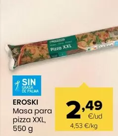 Eroski - Masa Para Pizza XXL