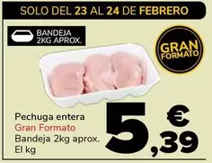 Pechuga Entera Gran Formato Bandeja 2kg Aprox. El Kg