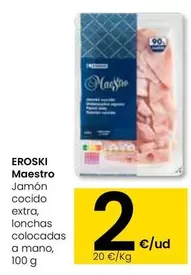 Eroski Maestro -  Jamón Cocido Extra, Lonchas Colocadas A Mano