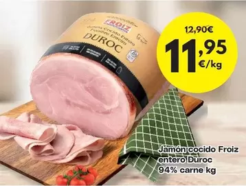 Froiz - Jamón Cocido Entero Duroc 