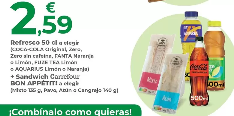 Coca-Cola / Fanta / Fuze Tea / Aquarius / Carrefour - Refresco A Elegir (Original, Zero, Zero Sin Cafeíina, Naranja O Limón, Limón O Limón O Naranja) + Sandwich Bon Appétit! A Elegir (Mixto, Pavo, Atún O Cangrejo)