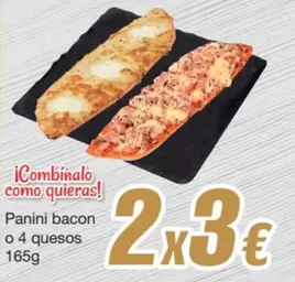 Panini -  Bacon O 4 Quesos