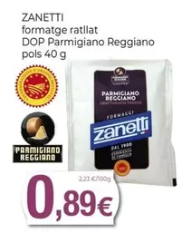 Zanetti - Formatge Ratllat DOP Parmigiano Reggiano 
