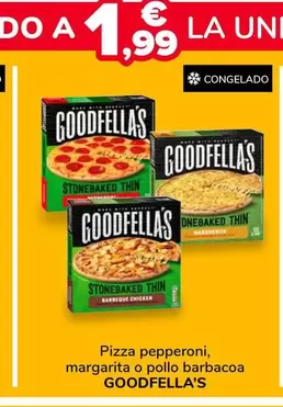 Goodfella's - Pizza Pepperoni, Margarita O Pollo Barbacoa