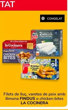 Findus / La Cocinera - Filets De Lluc, Varetes De Peix Amb Llimona O Chicken Bites