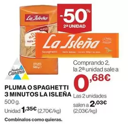 La Isleña - Pluma O Spaghetti 3 Minutos