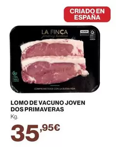 La Finca - Lomo De Vacuno Joven Dos Primaveras