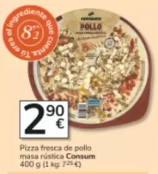 Consum - Pizza Fresca De Pollo Masa Rustica