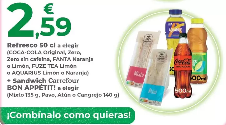 Coca-Cola / Fanta / Fuze Tea / Aquarius / Carrefour - Refresco A Elegir (Original, Zero, Zero Sin Cafeína, Naranja O Limón, Limóon O Limón O Naranja) + Sandwich Bon Appétit! A Elegir (Mixto, Pavo, Atún O Cangrejo)