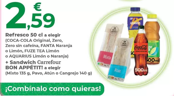 Coca-Cola / Fanta / Fuze Tea / Aquarius / Carrefour - Refresco A Elegir (Original, Zero, Zero Sin Cafeína, Naranja O Limón, Limóon O Limón O Naranja) + Sandwich Bon Appétit! A Elegir (Mixto, Pavo, Atún O Cangrejo)