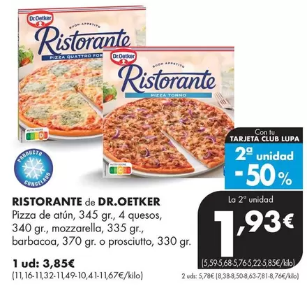 Dr Oetker - Ristorante Pizza De Atun, 345 Gr., 4 Quesos, 340 Gr., Mozzarella, 335 Gr., Barbacoa, 370 Gr. O Prosciutto, 330 Gr
