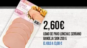 Serrano - Lomo De Pavo Lonchas  Bandeja Skin