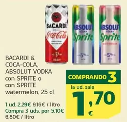 Bacardi / Absolut Vodka - & Coca-Cola/ Con Sprite O Con Sprite Watermelon