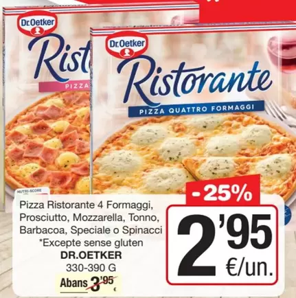 Dr Oetker - Pizza Ristorante 4 Formaggi, Prosciutto, Mozzarella, Tonno, Barbacoa, Speciale O Spinacci