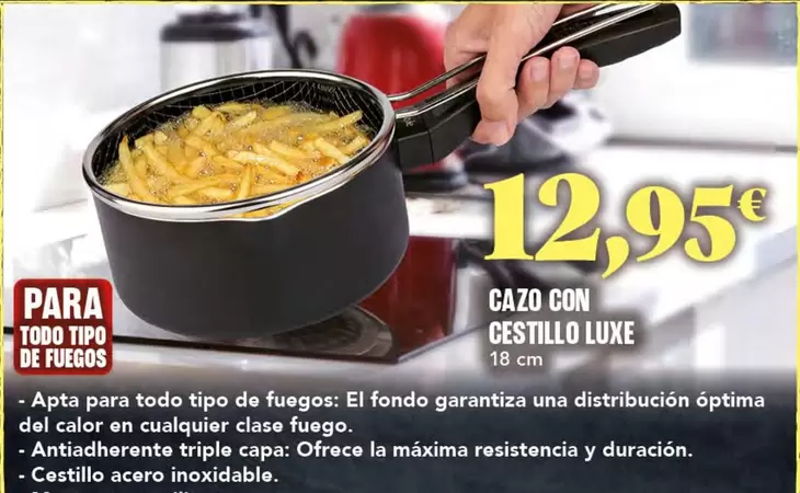 Luxe - Cazo Con Cestillo