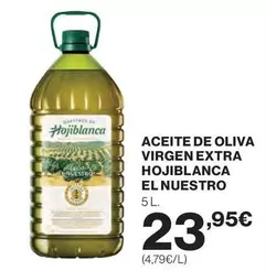 Hojiblanca - Aceite De Oliva Virgen Extra El Nuestro