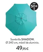 Sombrilla Shadow.