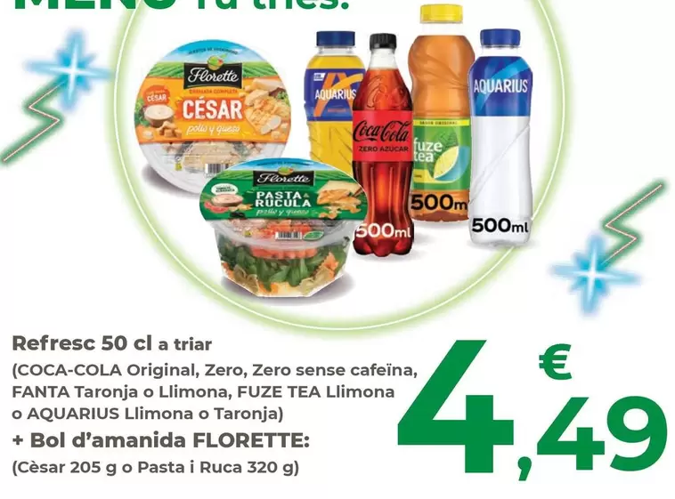 Coca-Cola / Fanta / Fuze Tea / Aquarius / Florette - Refresc A Triar (Original, Zero, Zero Sense Cafeïna, Taronja O Llimona, Llimona O Llimona O Taronja) + Bol D'Amanida (Cèzar O Pasta I Ruca)