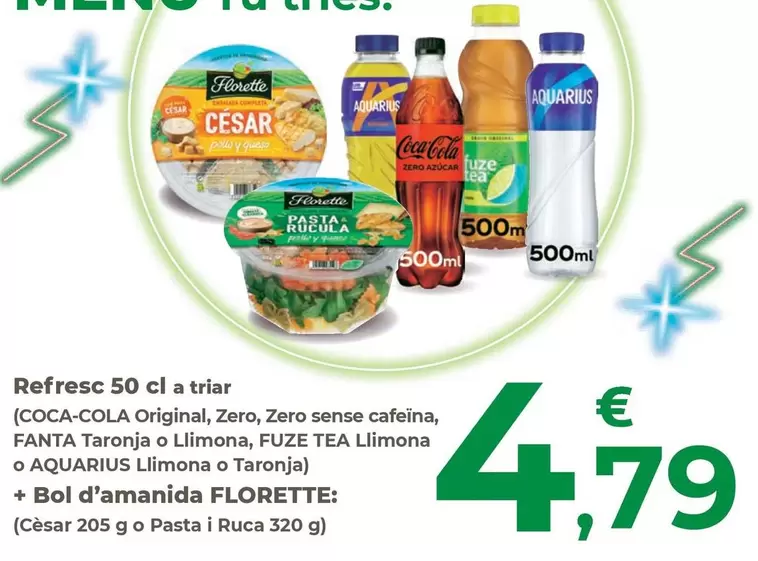 Coca-Cola / Fanta / Fuze Tea / Aquarius / Florette - Refresc A Triar (Original, Zero, Zero Sense Cafeïna, Taronja O Llimona, Llimona O Llimona O Taronja) + Bol D'Amanida (Cèzar O Pasta I Ruca)