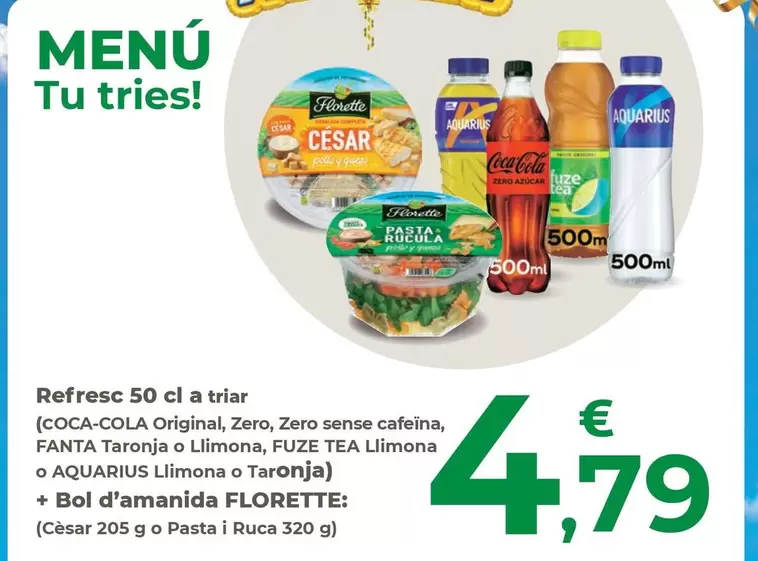 Coca-Cola / Fanta / Fuze Tea / Aquarius / Florette - Refresc A Triar (Original, Zero, Zero Sense Cafeïna, Taronja O Llimona, Llimona O Llimona O Taronja) + Bol D'Amanida (Cèzar O Pasta I Ruca)