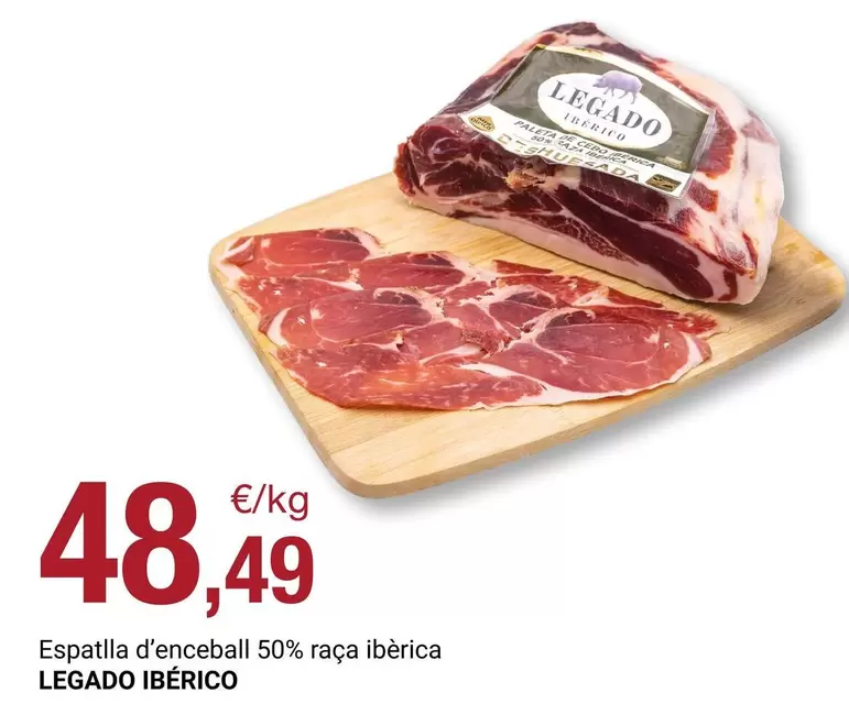 Legado Ibérico - Espatlla D'enceball 50% Raça Ibèrica