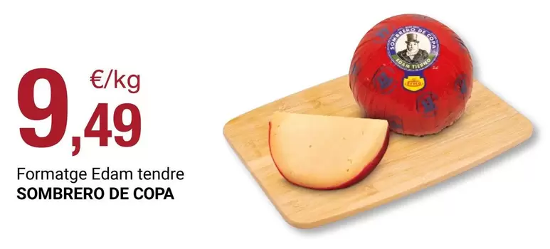 Sombrero de Copa - Formatge Edam Tendre