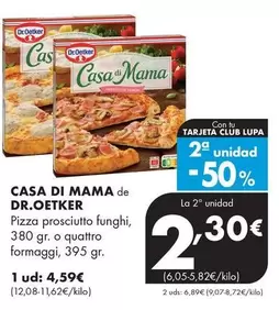 Dr Oetker - Casa Di Mama De Pizza Prosciutto Funghi, 380 Gr. O Quattro Formaggi, 395 Gr