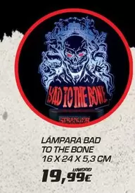 bone - Lampara Bad To The Bone