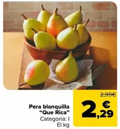 Pera Blanquilla "Que Rica"