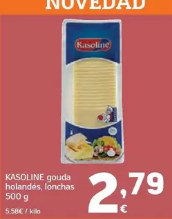 Kasoline - Gouda Holandés, Lonchas