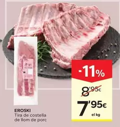 Eroski - Tira De Costella De Llom De Porc