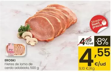 Eroski - Filetes De Lomo De Cerdo Adobado