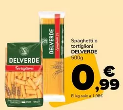 Delverde - Spaghetti O Tortiglioni