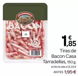 Casa Tarradellas - Tiras De Bacon
