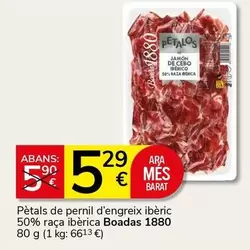 Boadas - Pétals De Pernil D'Engreix Ibèric 50% Raça Ibèrica 1880