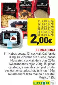 Ferradura - Habas Secas, Cocktail California, Ciruelas Sin Hueso, Pasas Moscatel, Cocktail De Frutas, Arándonos Rojos, Pipas Calabaza, Almedra Con Piel Cruda, Cocktail Ensaladas, Habas Fritas, Almedrafrita Molida O Cocktail