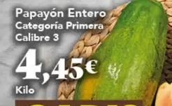 Papayón Entero Categoria Primera Calibre 3