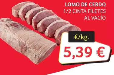 Lomo De Cerdo 1/2 Cinta Filetes Al Vacio