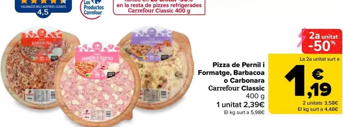 Carrefour Classic - Pizza De Pernil I Formate, Barbacoa Carbonara