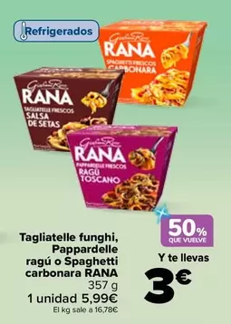 Rana - Tagliatelle Funghi, Pappardelle Ragù O Spaghetti Carbonara