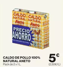 Aneto - Caldo De Pollo 100% Natural