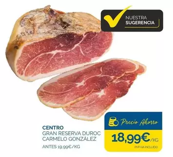 duroc - Centro Gran Reserva Duroc Carmelo Gonzalez