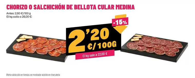 Bellota - Chorizo O Salchichon De  Cular Medina